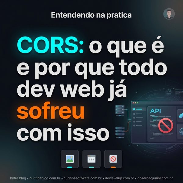 CORS: o que é e por que todo dev web já sofreu com isso