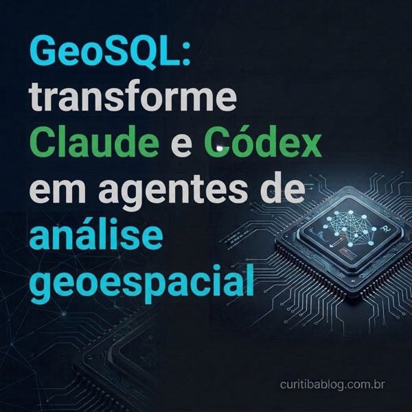 GeoSQL: transforme Claude e Códex em agentes de análise geoespacial