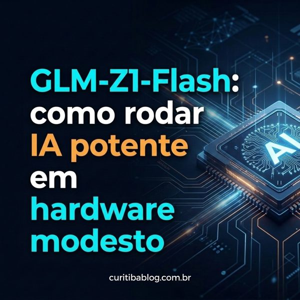 GLM-Z1-Flash: como rodar IA potente em hardware modesto