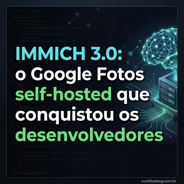 Immich 3.0: o Google Fotos self-hosted que conquistou os desenvolvedores