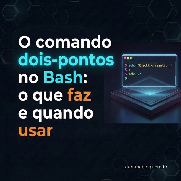O comando dois-pontos no Bash: o que faz e quando usar
