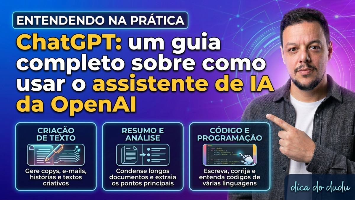 ChatGPT: guia completo de como usar o assistente de IA da OpenAI