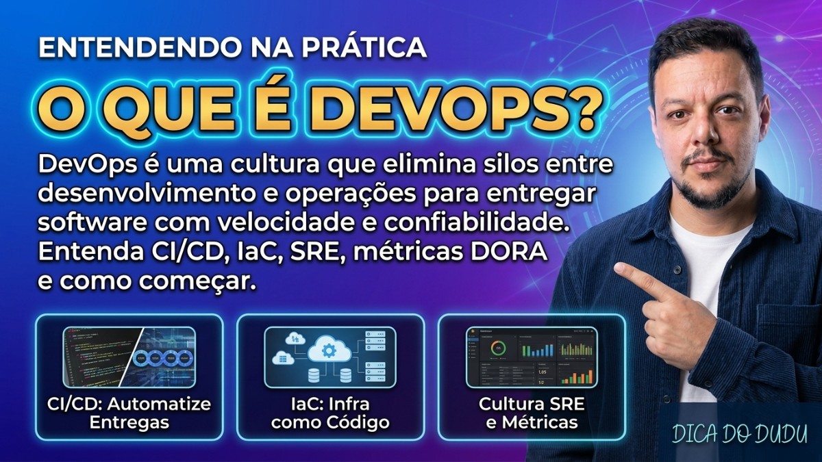 Entendendo na Prática: o que e DevOps