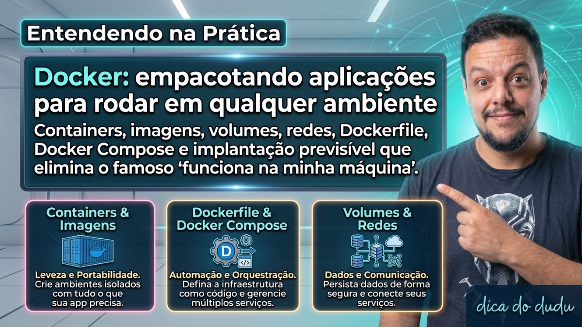 Docker: empacotando aplicações para rodar em qualquer ambiente