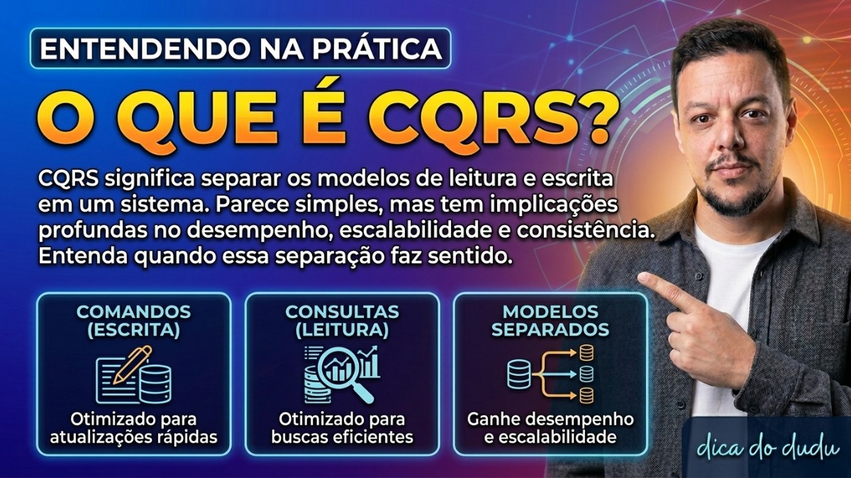 Entendendo na Prática: o que e CQRS