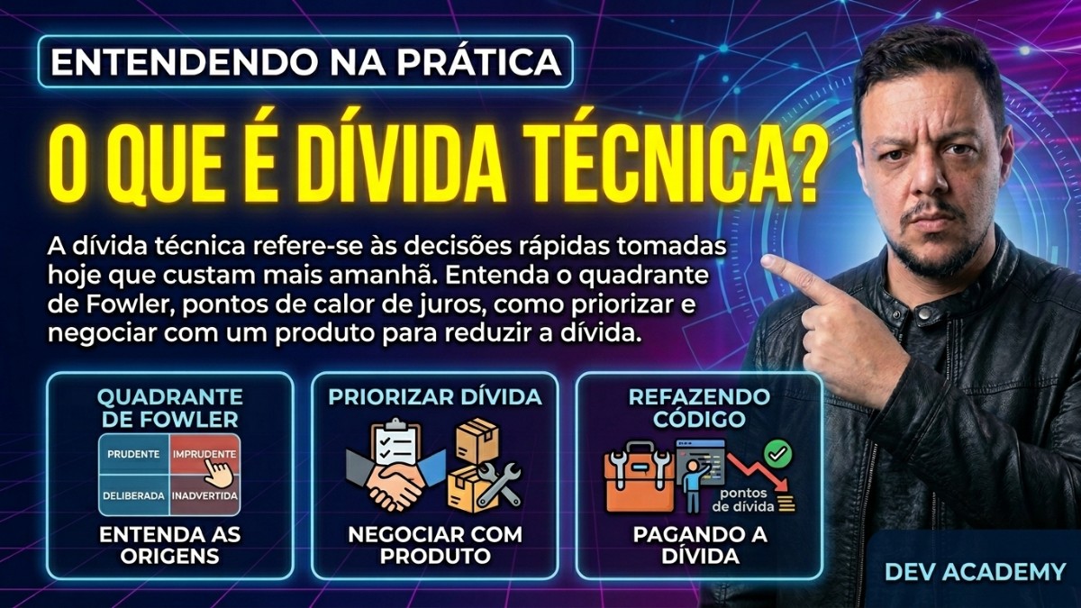 Entendendo na Prática: Divida Técnica
