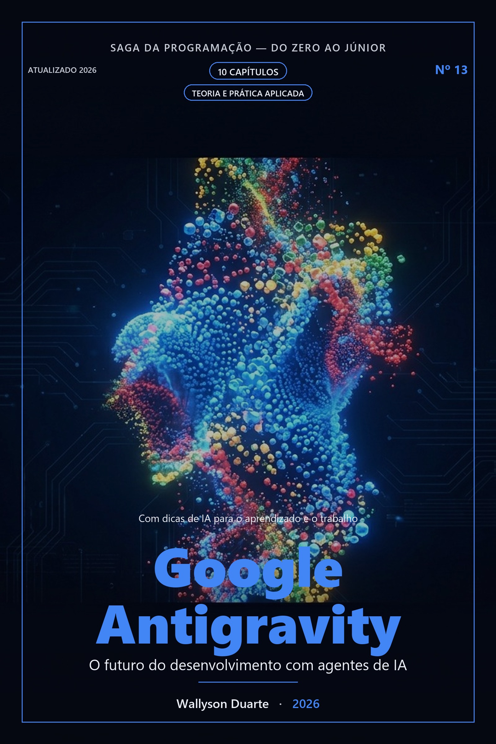 Capa do ebook Google Antigravity — Do Zero ao Desenvolvimento Experimental